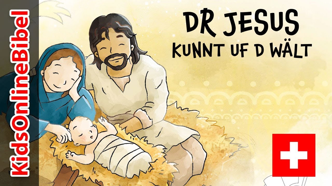 Dr Jesus kunnt uf d Wält (CH)