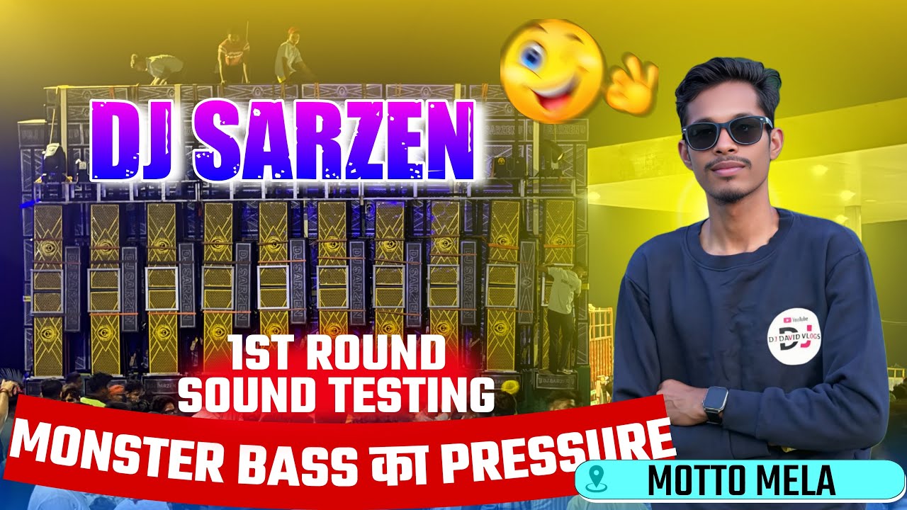 DJ SARZEN 😎 का Motto Mela में पहला MONSTER BASS का SOUND TESTING 💥