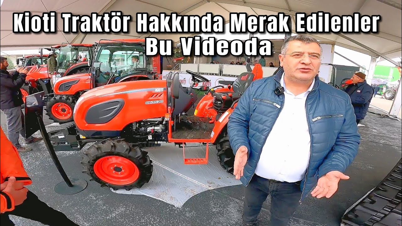 Kioti Traktör Hakkında Merak Edilenler Bu Videoda