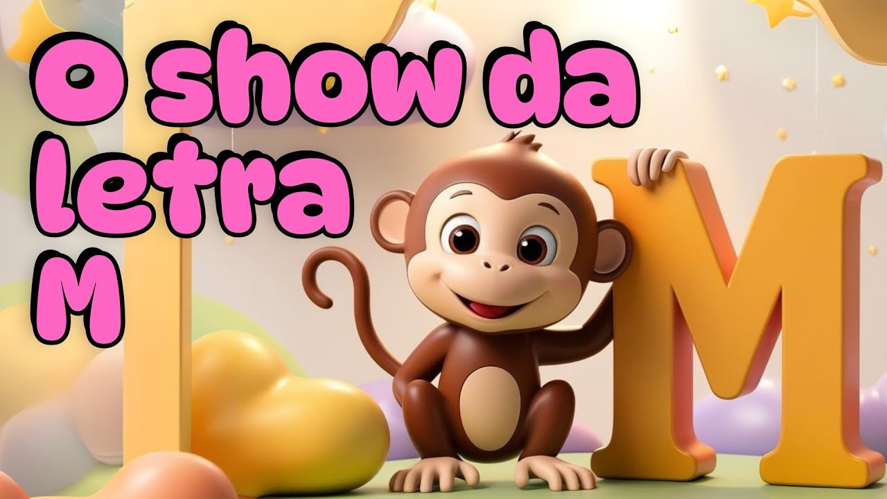 Letra M - Música Infantil Educativa | Aprenda palavras com a Letra M