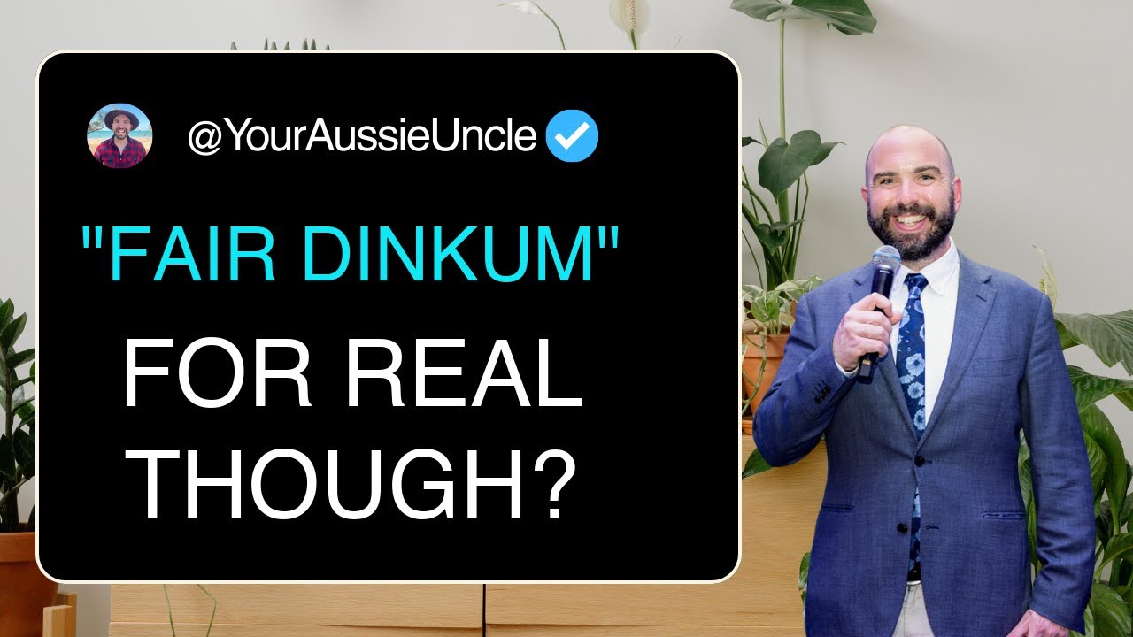 What Does 'Fair Dinkum' ACTUALLY Mean? | Aussie Workplace English