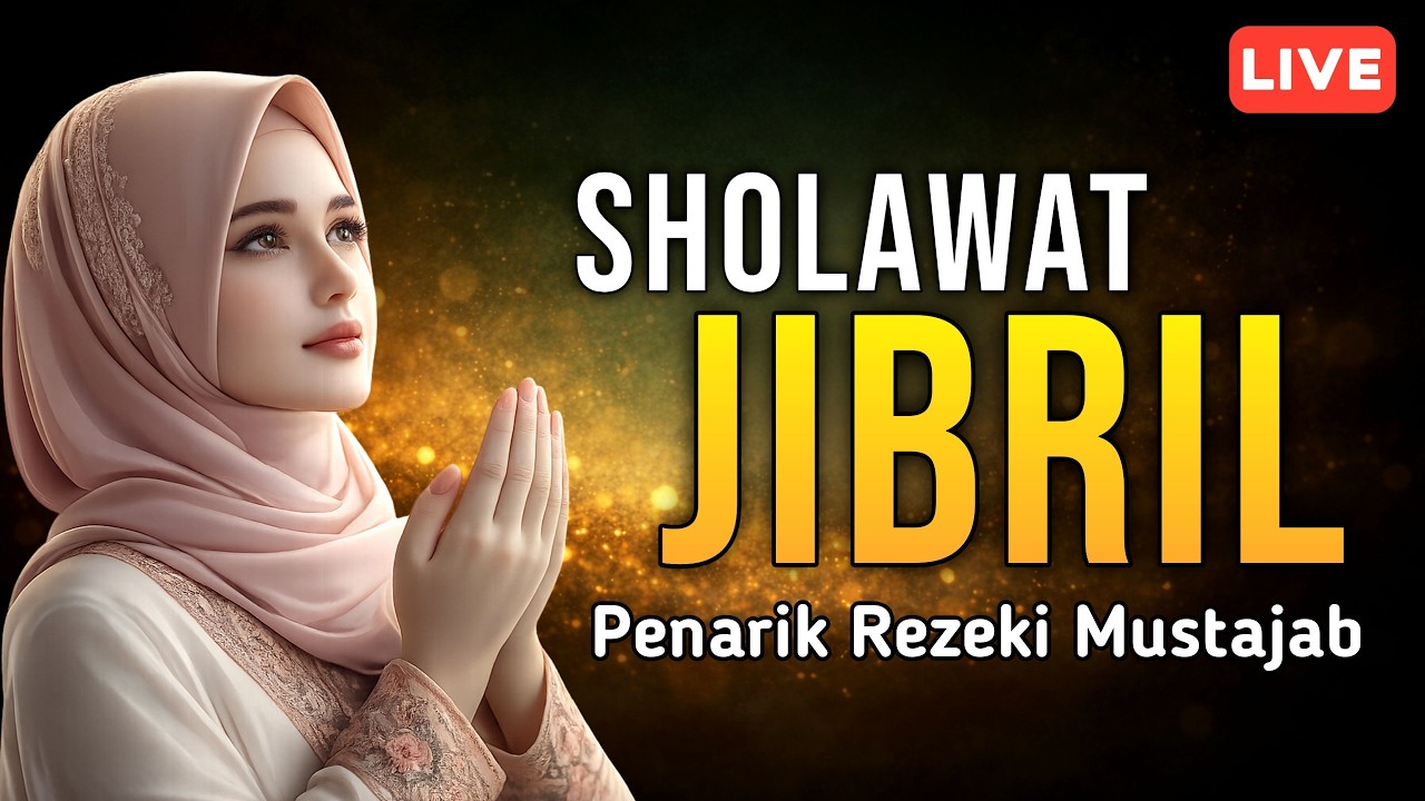 SHOLAWAT JIBRIL PENARIK REZEKI PALING DAHSYAT, Sholawat Nabi Muhammad SAW, Sholawat Bulan Ramadhan