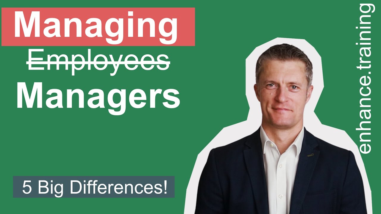 Leading Your Managers - 5 Big Differences To Managing Employees