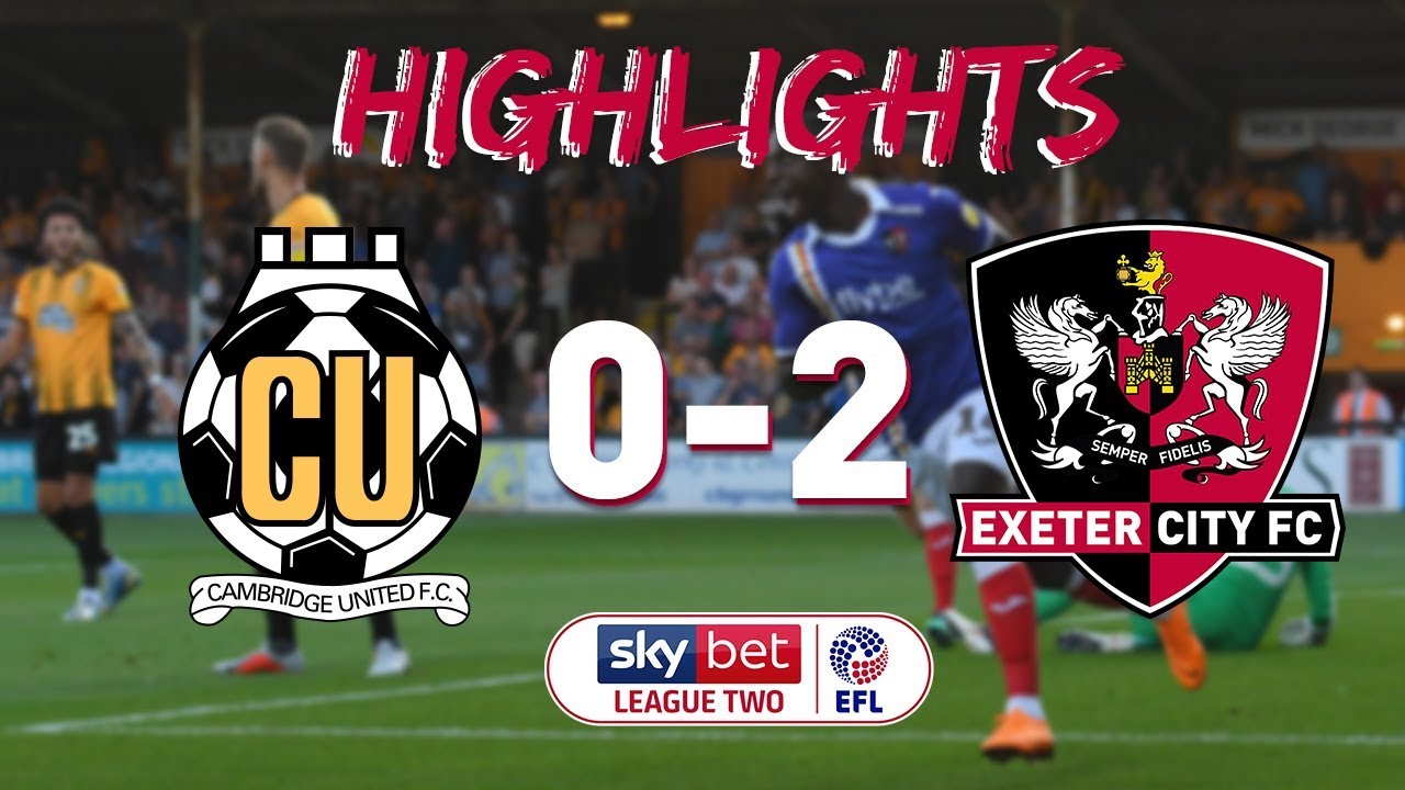 HIGHLIGHTS: Cambridge United 0 Exeter City 2 (21/8/18) EFL Sky Bet League 2