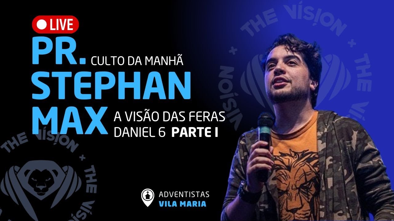 THE VISION 2025 #09 – A VISÃO DAS FERAS - com Pr. Stephan Max  (PARTE I) | 🔴 AO VIVO
