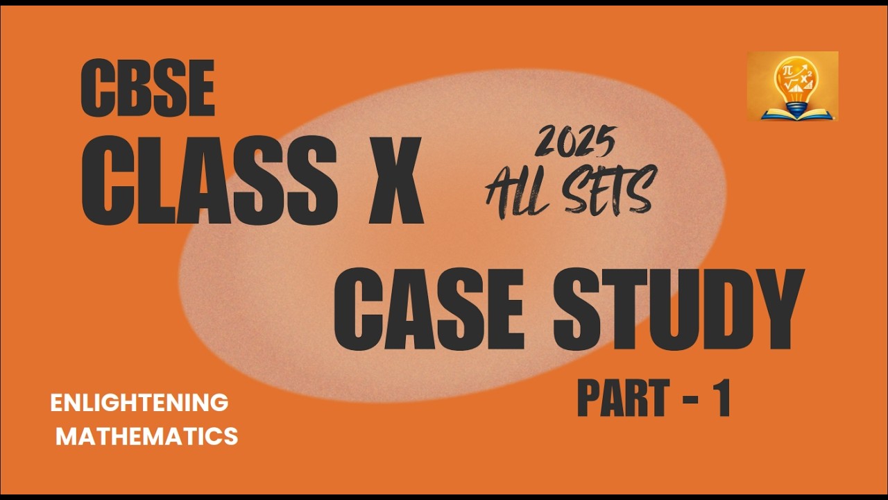 Case Study Class X - 2025 (All Sets) - Part-1