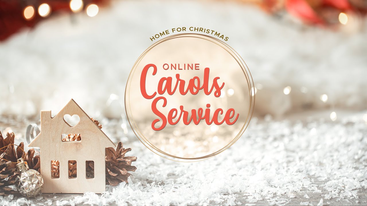 Home For Christmas - Carols Service 2020