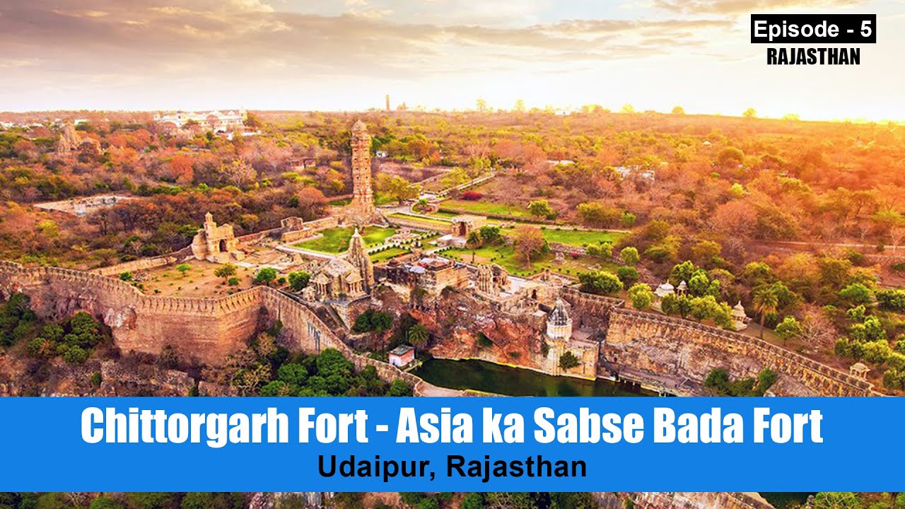 Chittorgarh Fort  Asia Ka Sabse Bada Fort - Udaipur Rajasthan