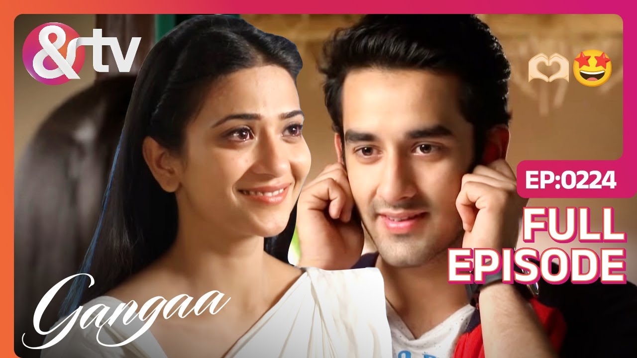 Sagar को देख Ganga के चेहरे पे आई खुशी | Gangaa | Full Ep 224 | @And TV