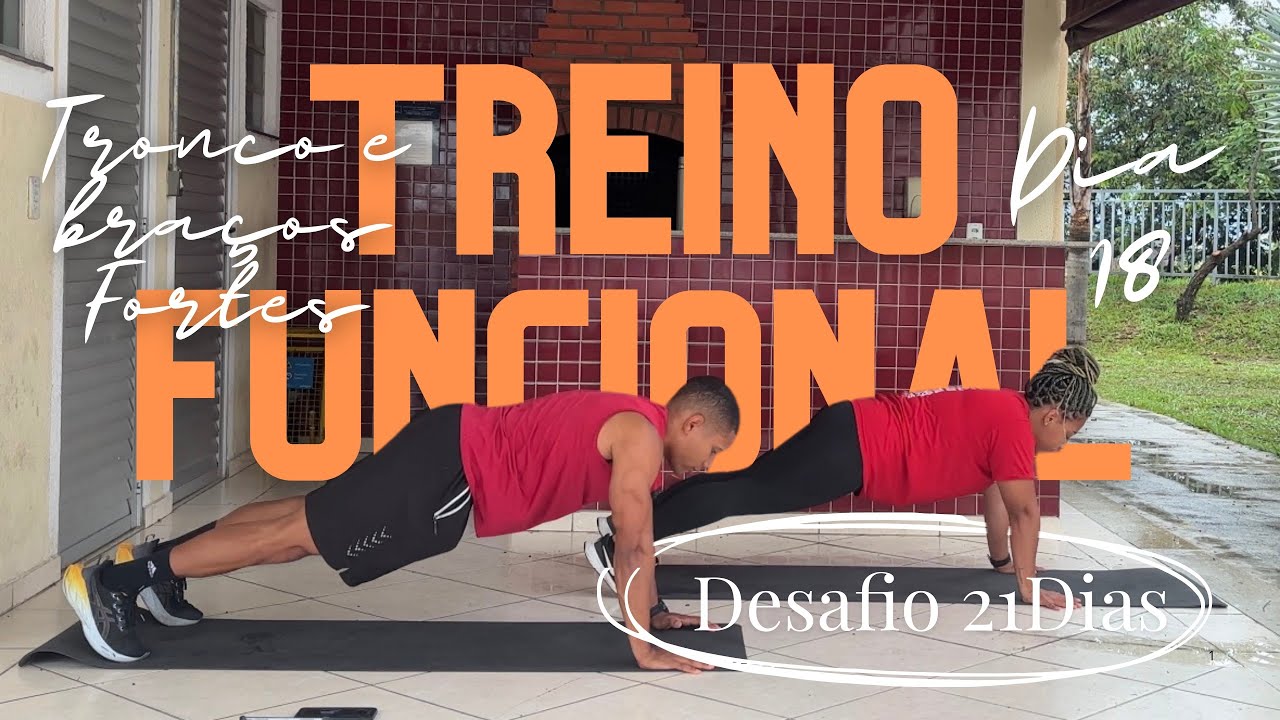 Treino Funcional Desafio 21 Dias - Dia 18 Tronco e braços fortes