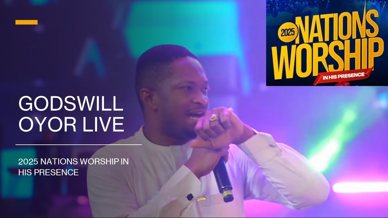 Godswill Oyor - Time for Shifts Live at Nations Worship 2025 (New Song)