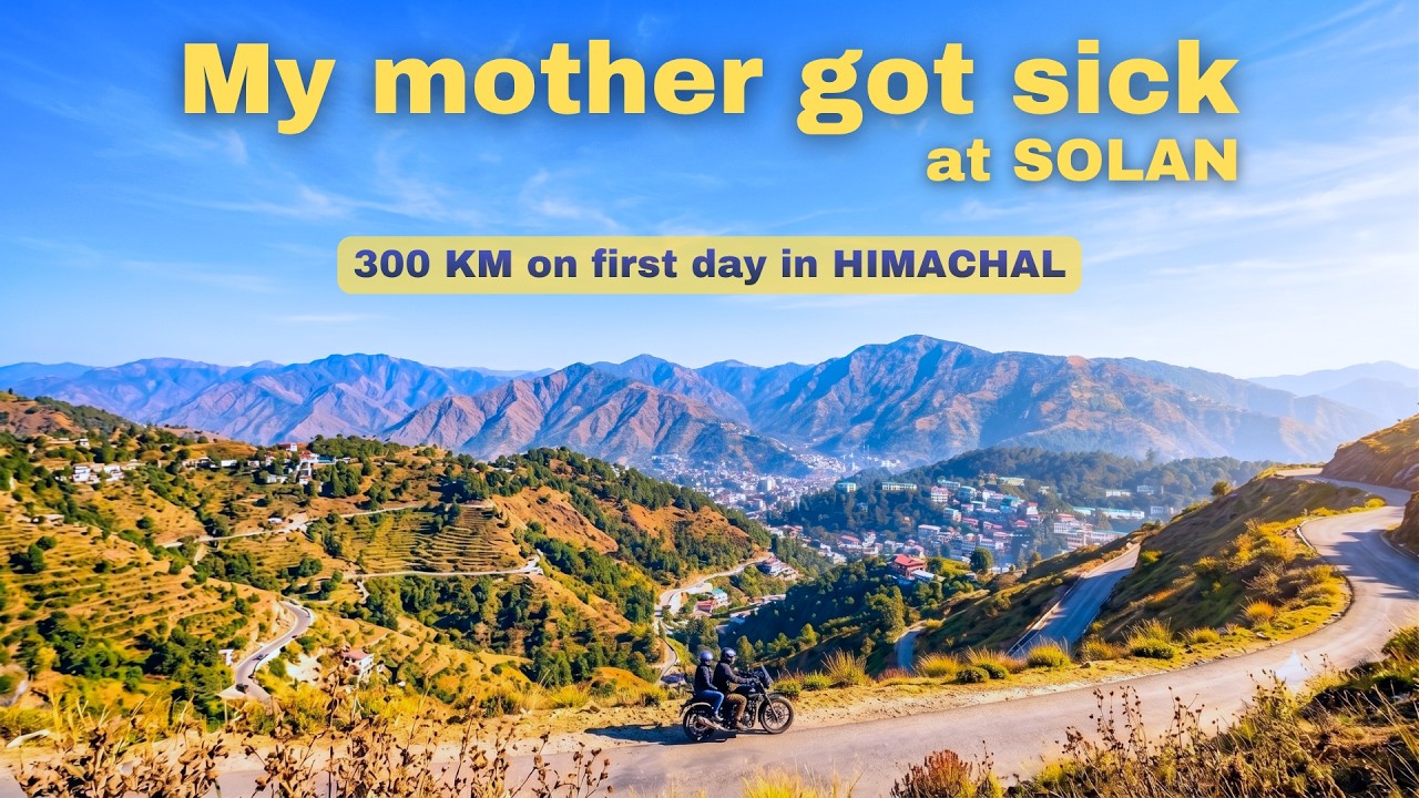Ep 1 - Part 2 | Non-Stop ride to Solan | Himachal Ride par Mummy ki tabiyat kharab ho gayi | Solan