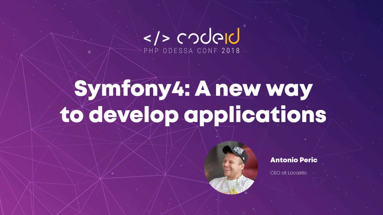 Antonio Peric «Symfony4: A new way to develop applications» | CODEiD (11.08.2018)