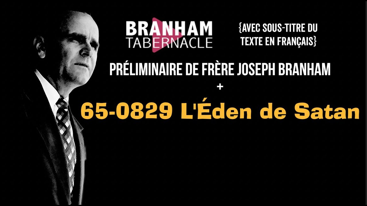 🔴 65-0829 L'Éden de Satan - Streaming Branham tabernacle - Fr Joseph Branham
