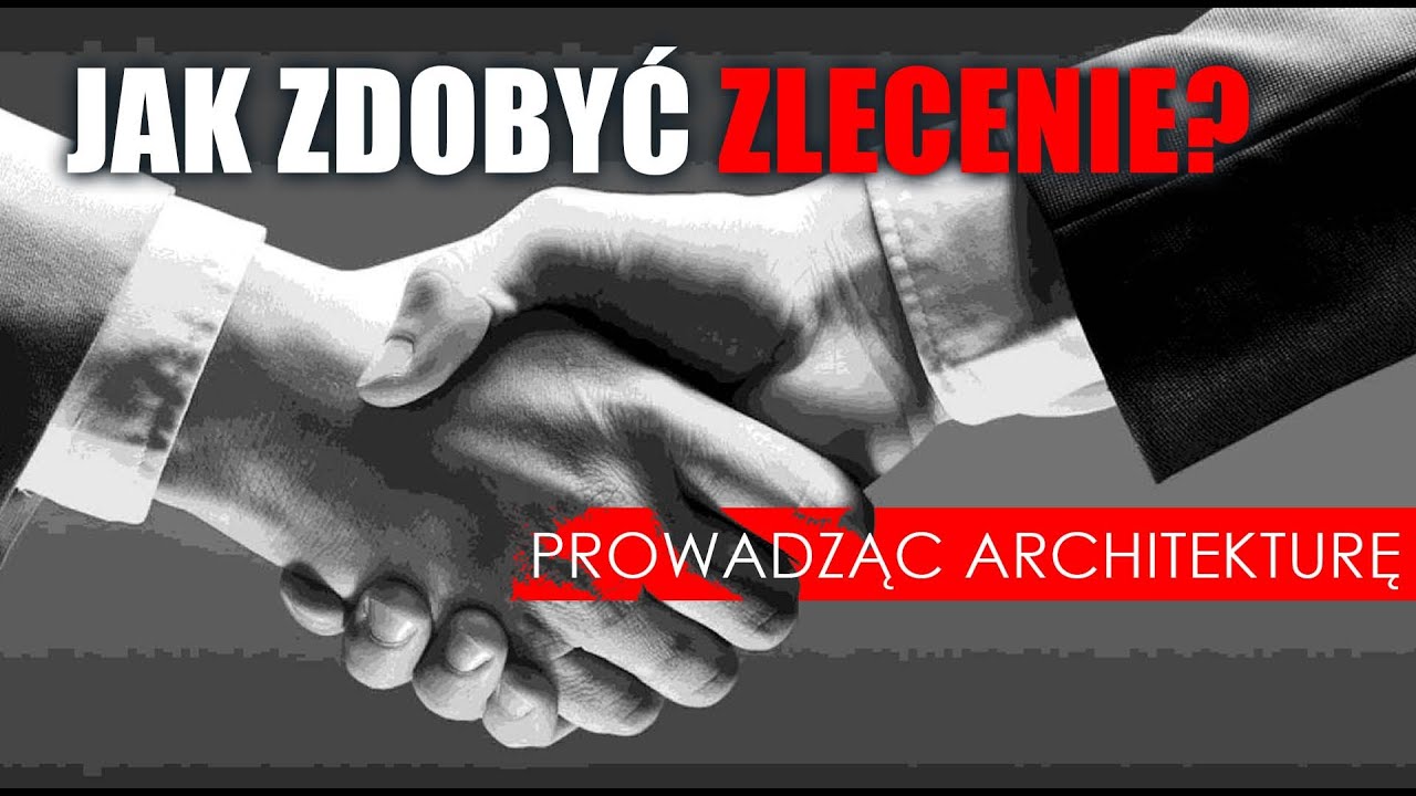 Jak zdobyć zlecenie?  | Prowadząc architekturę | Odcinek #61