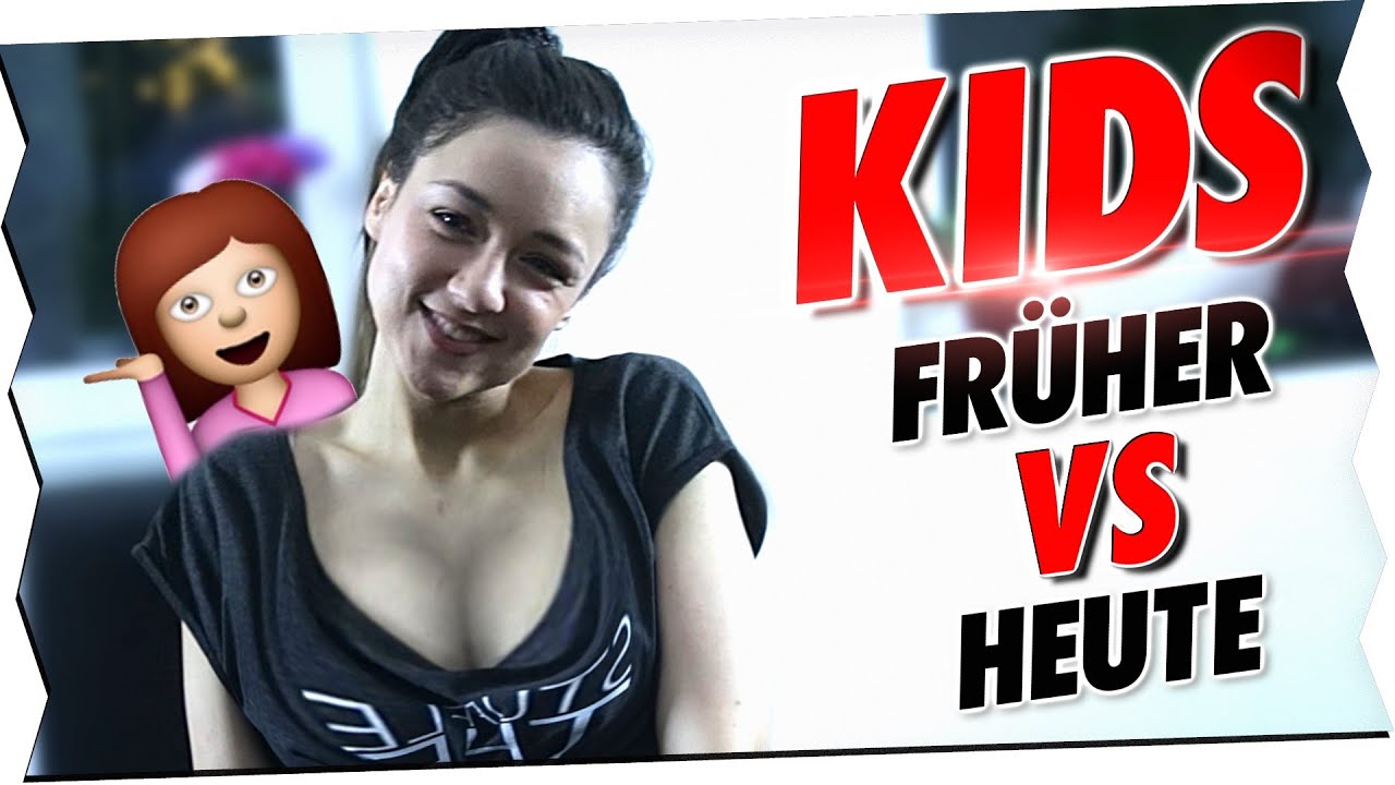 KINDER FRÜHER VS. HEUTE 2