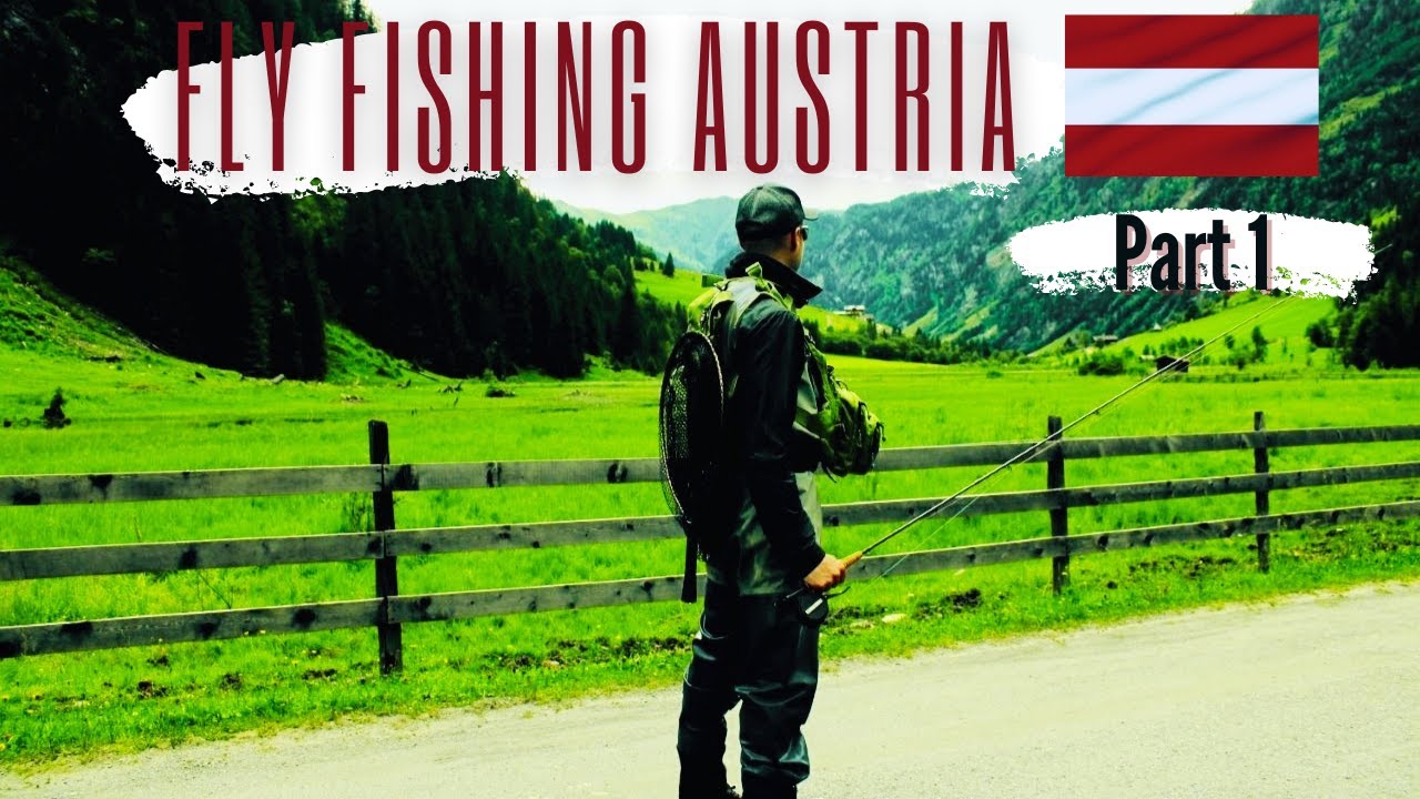 FLY FISHING AUSTRIA 🇦🇹 | Part 1/3
