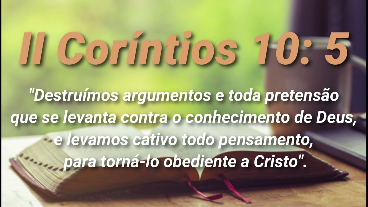 Pensamento obediente a Cristo! (II Cor&iacute;ntios 10: 5)