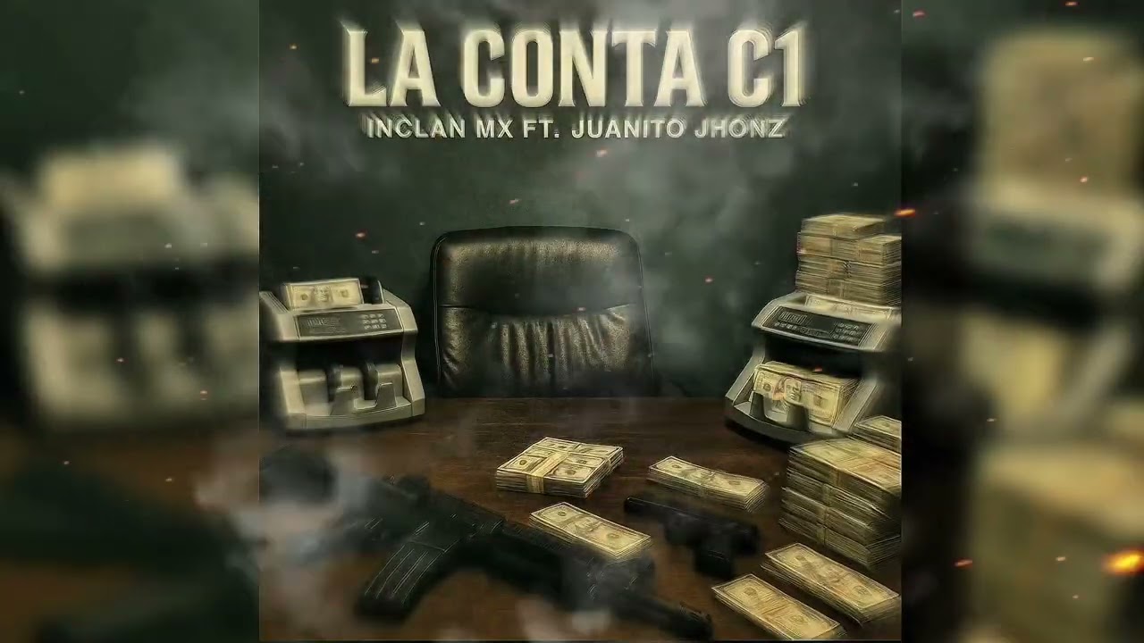 InclanMx Ft Juanito Jhonz - La Conta C1