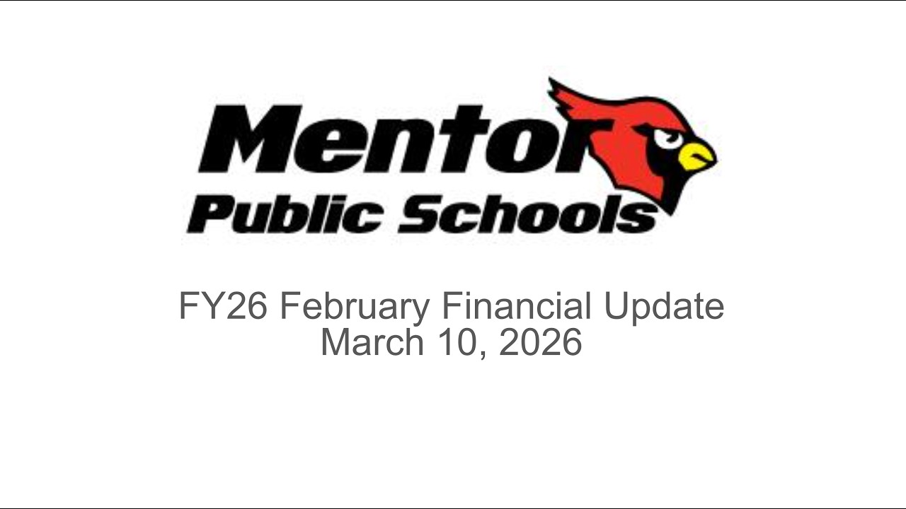Mentor Public Schools: Chief Financial Officer Bill Wade March Financial Update