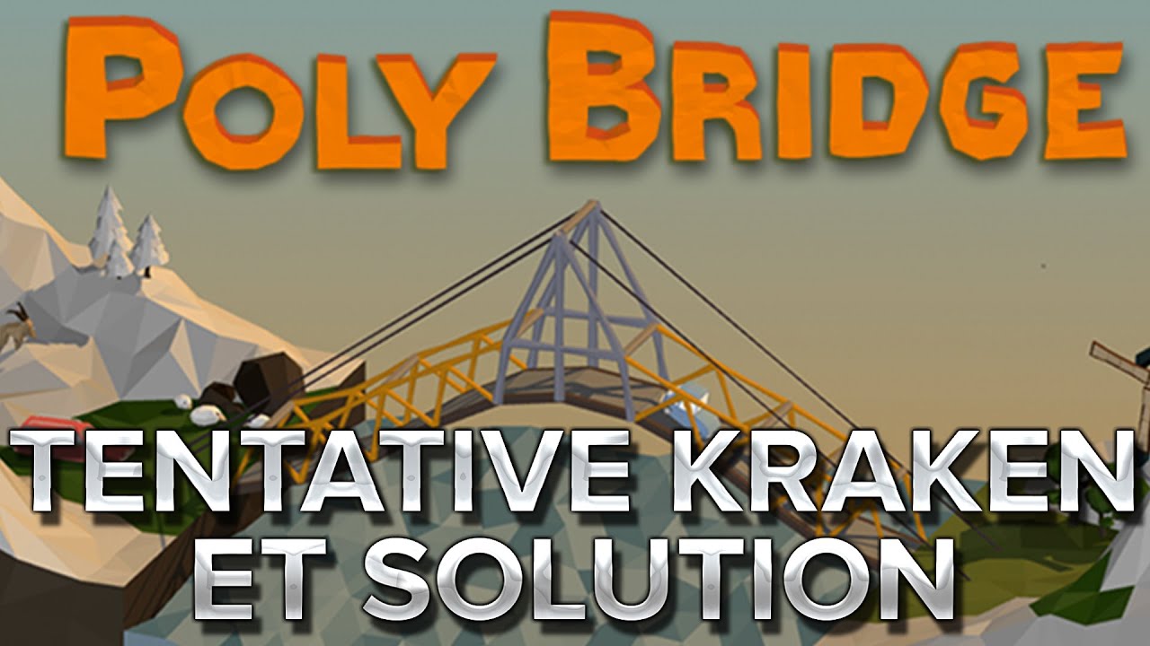 Poly Bridge #35 : TENTATIVE KRAKEN et solution