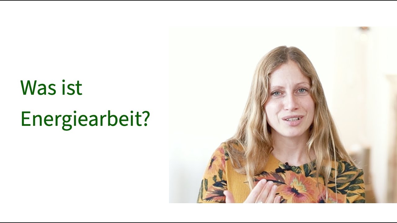 Energiearbeit - Was ist Energiearbeit?