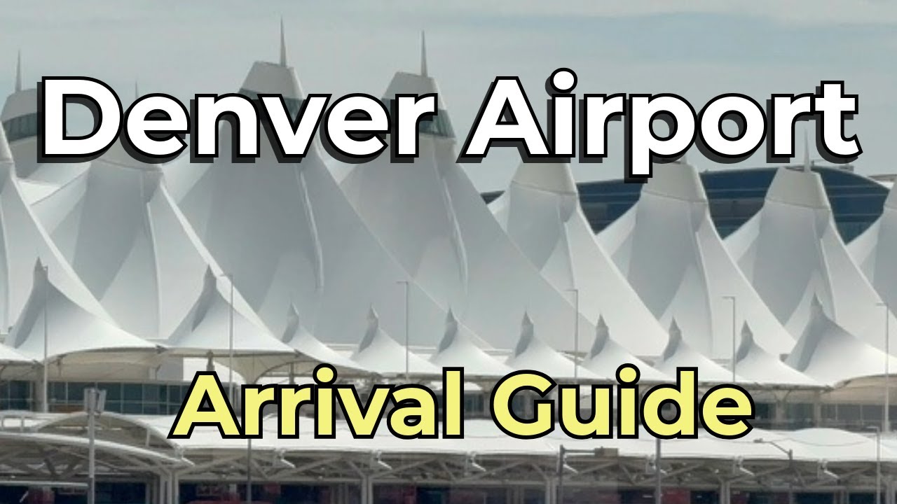 Denver Airport Guide ✈️ Complete Arrival Walkthrough