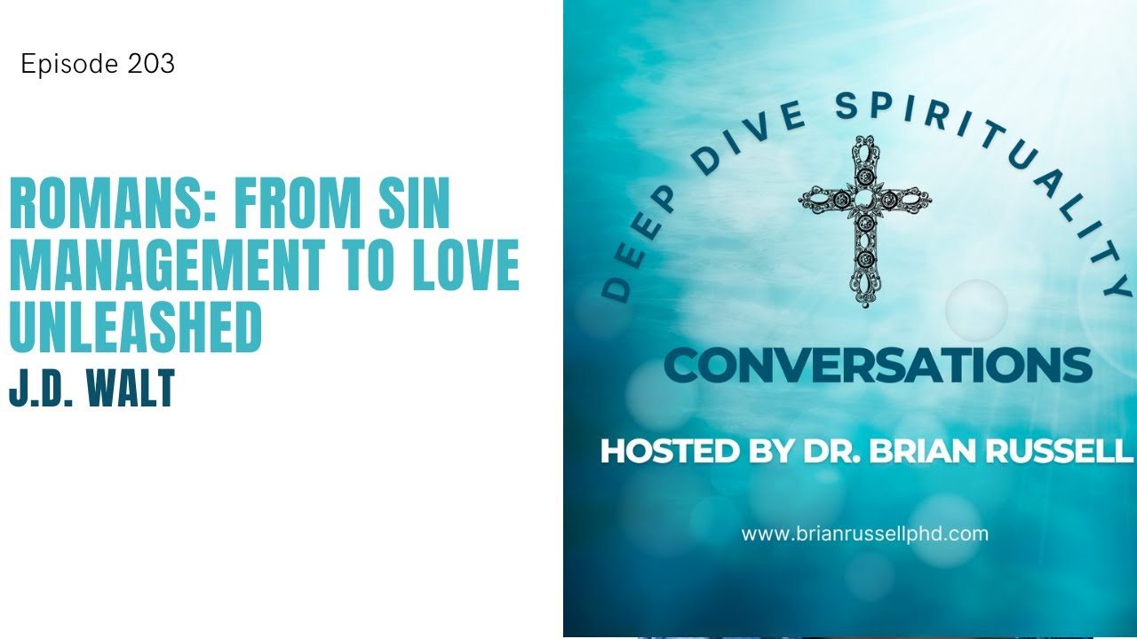 J.D. Walt on Romans: From Sin Management to Love Unleashed
