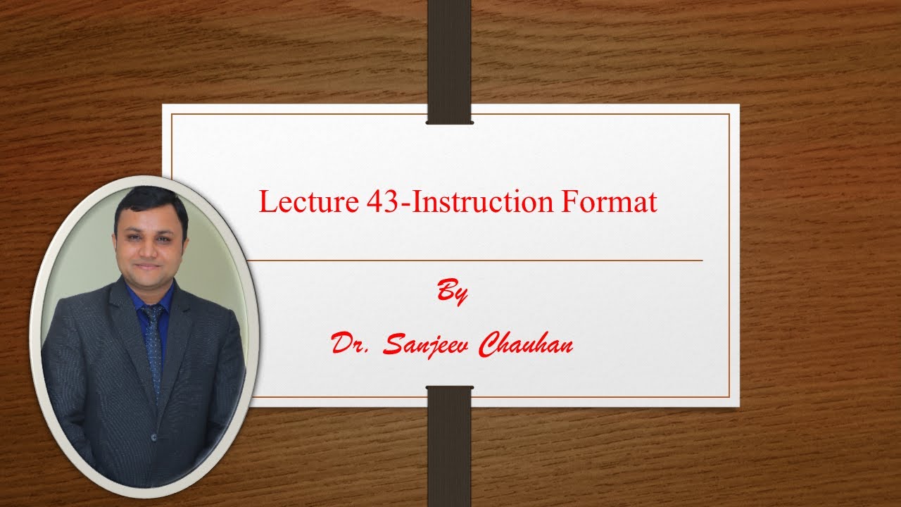 Lecture 43-Instruction Format