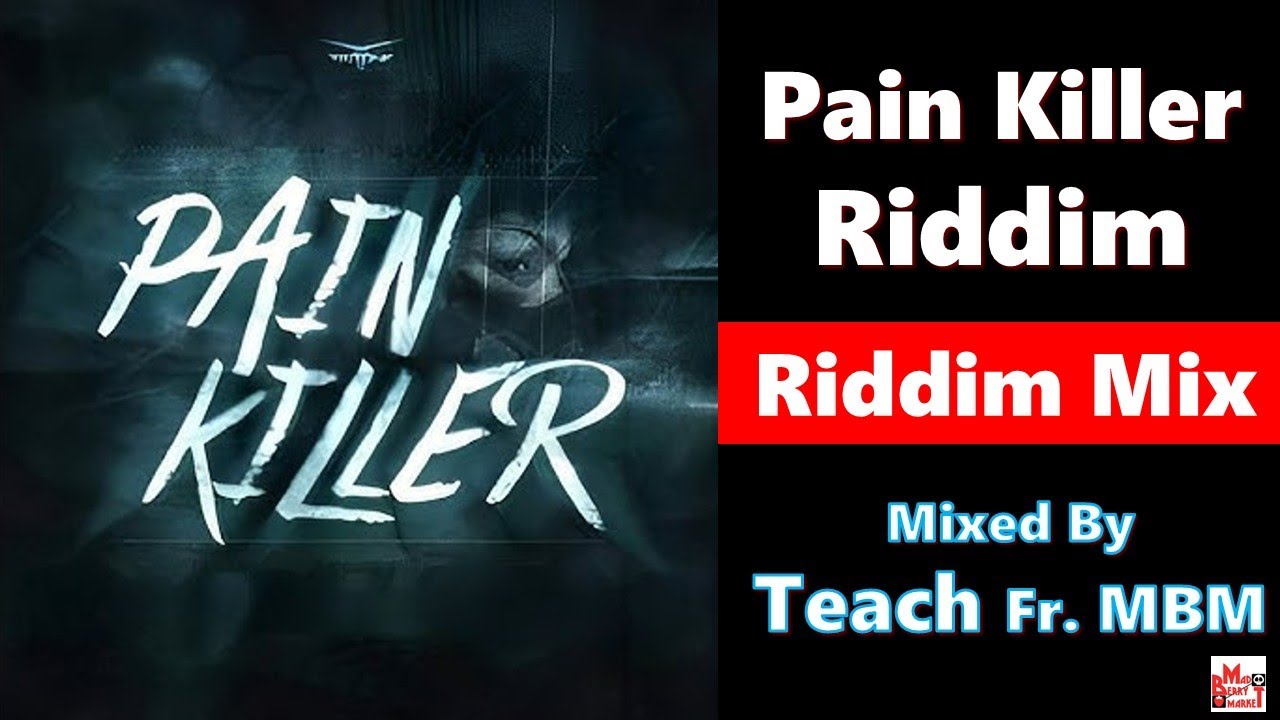 Pain Killer Riddim 2004 Teach Fr. Mad Berry Market