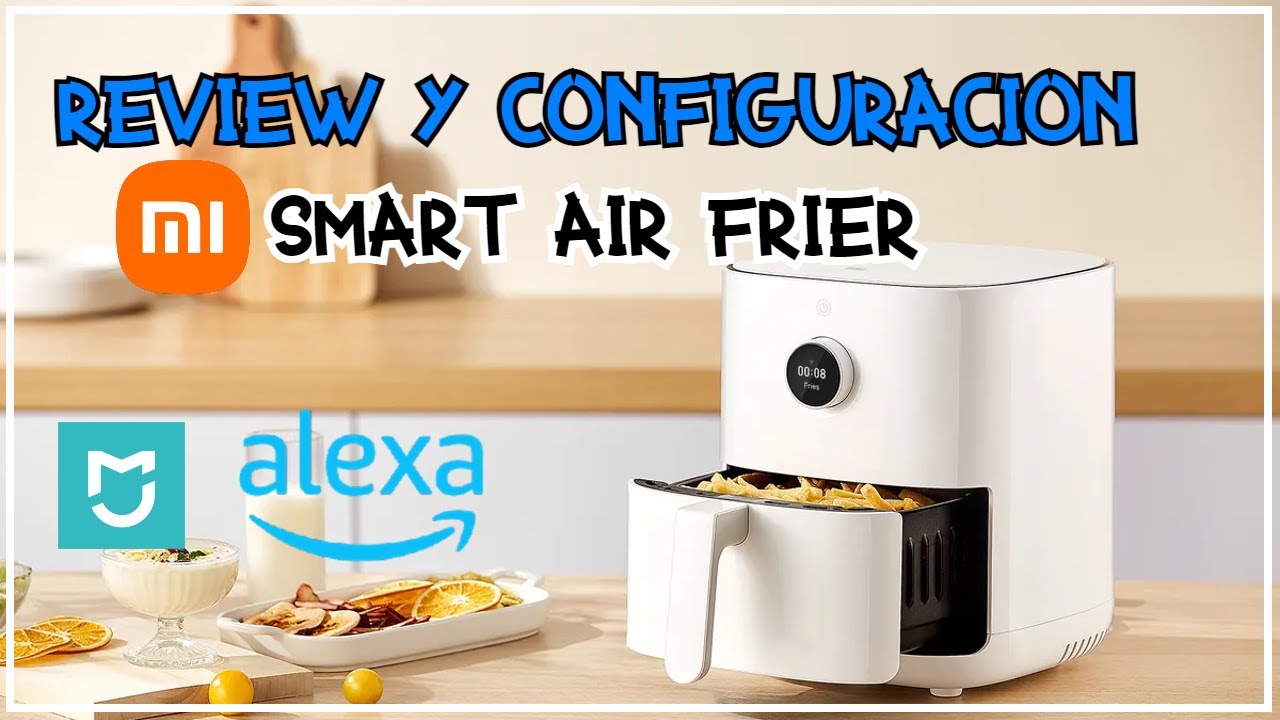 Freidora de Aire Inteligente Mi Smart Air Fryer 3.5L unboxing review y configuración alexa y mi home