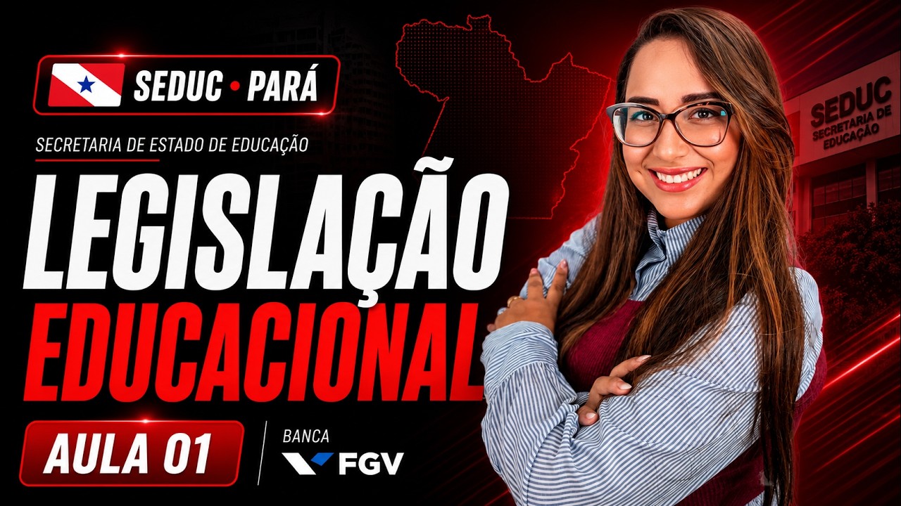 CONCURSO SEDUC/PA 2026 | Aula 01 - Legislação Educacional - Aquecimento Pré-Edital