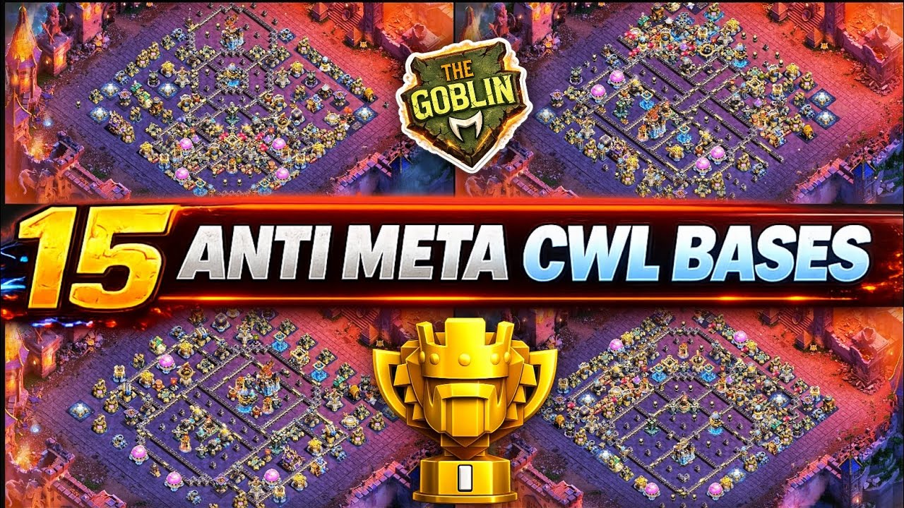 CWL IS LIVE! 🔥 TOP 15 ANTI META CWL BASES | Th18 Legend League Bases | Th18 war Bases | Anti 3-star 