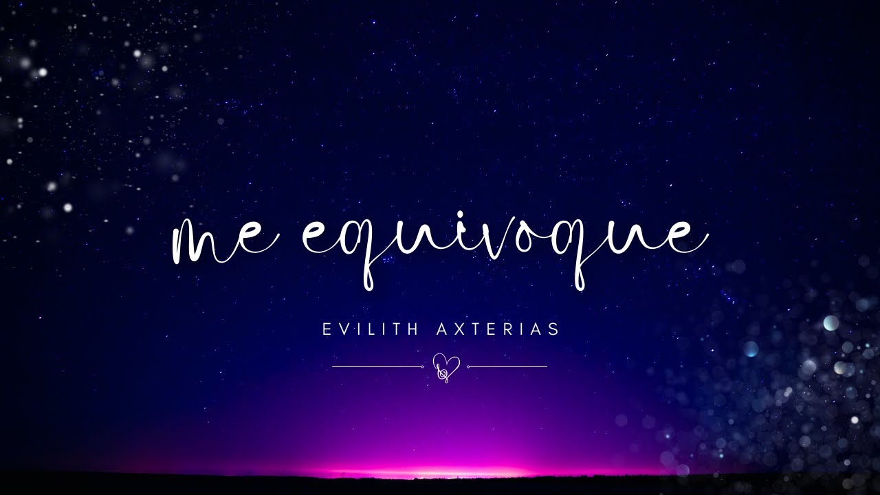 Me Equivoque 「Canción Original」