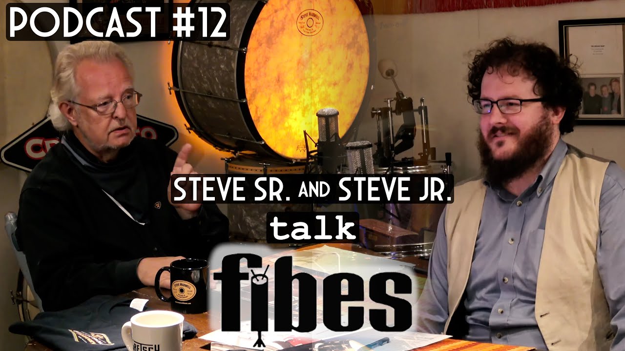 Maxwell Drums Podcast #12 - Steve Maxwell Jr. and Sr. on The Fibes Drum Company