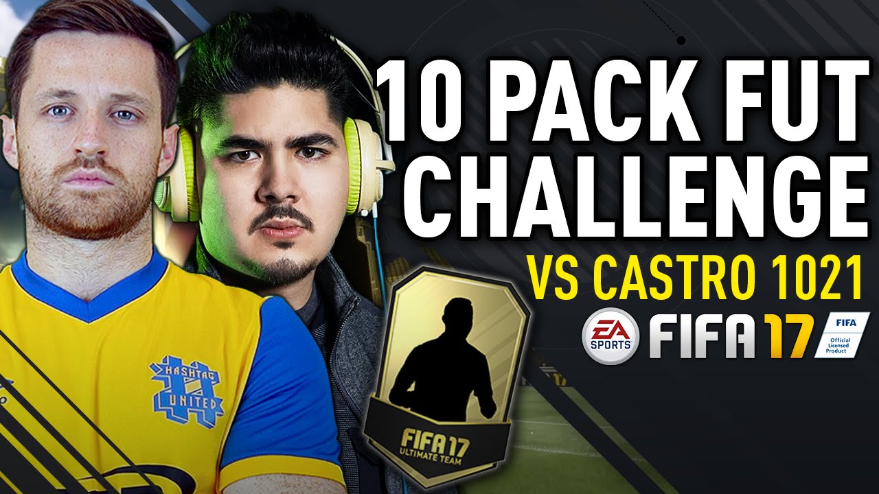10 PACK CHALLENGE (WITH LEGEND) VS CASTRO 1021 - FIFA 17 ULTIMATE TEAM