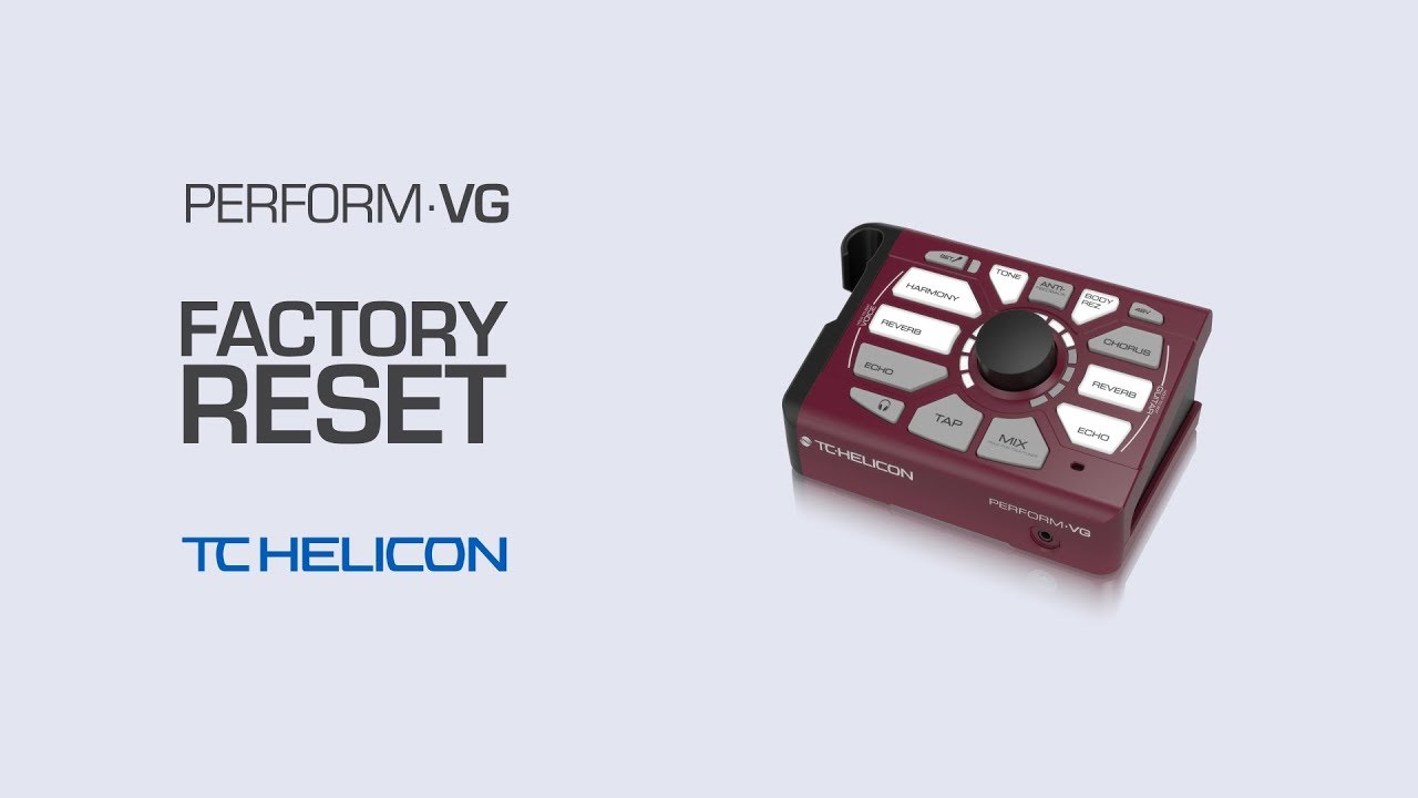 Perform-VG Video Manual: Factory Reset - 19