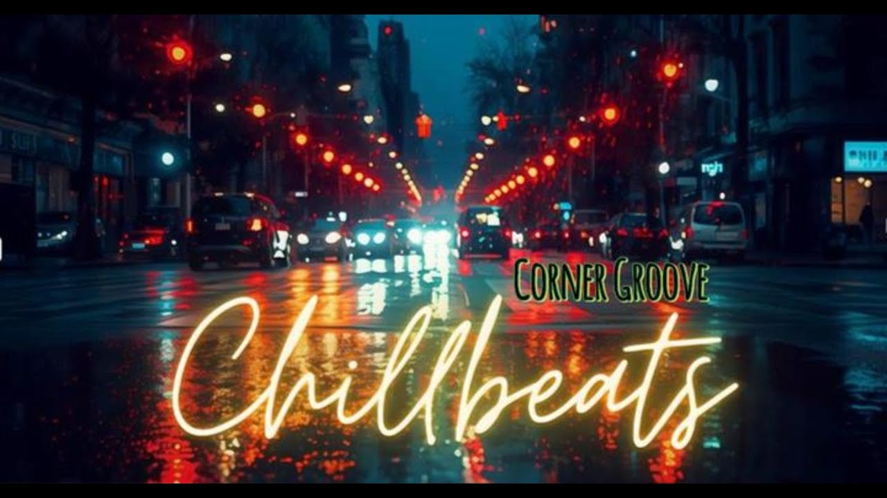 Corner Groove - Chillbeats