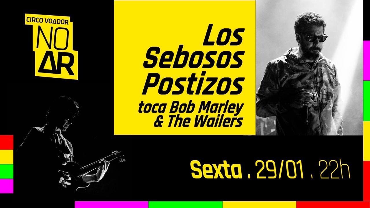 CIRCO VOADOR NO AR #46 Los Sebosos Postizos toca Bob Marley & The Wailers 06/09/2019