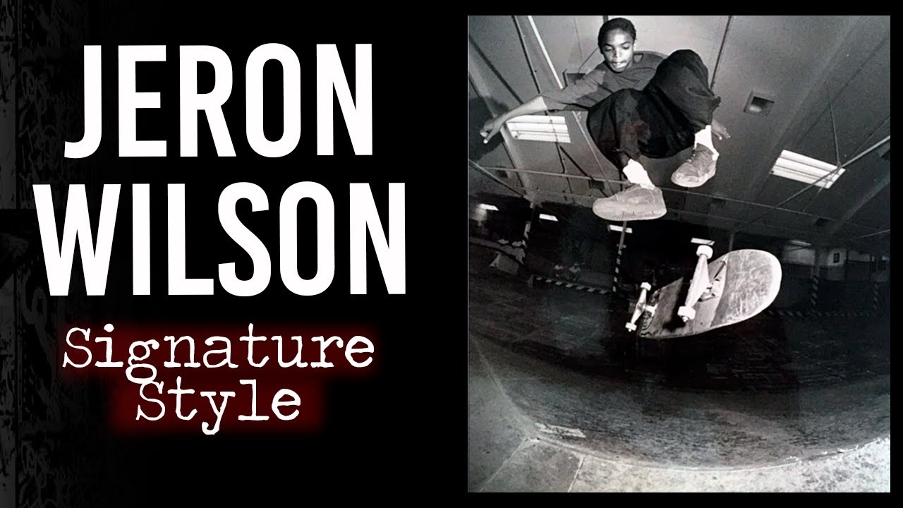 Jeron Wilson : Signature Style | Short Skateboarding Documentary