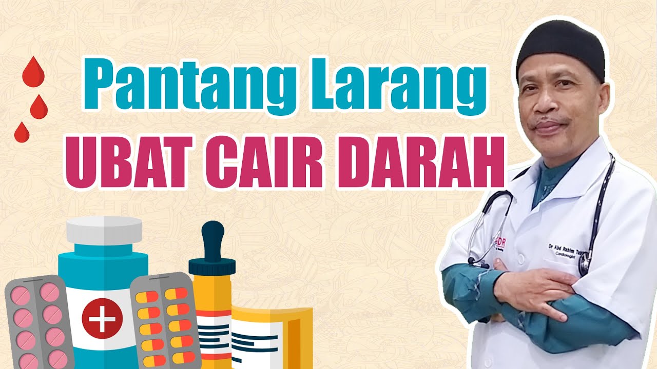 PANTANG LARANG UBAT CAIR DARAH