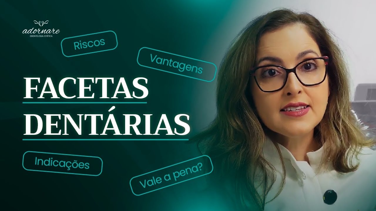 Facetas Dentárias Vale a Pena? |  Adornare Odontologia Estética