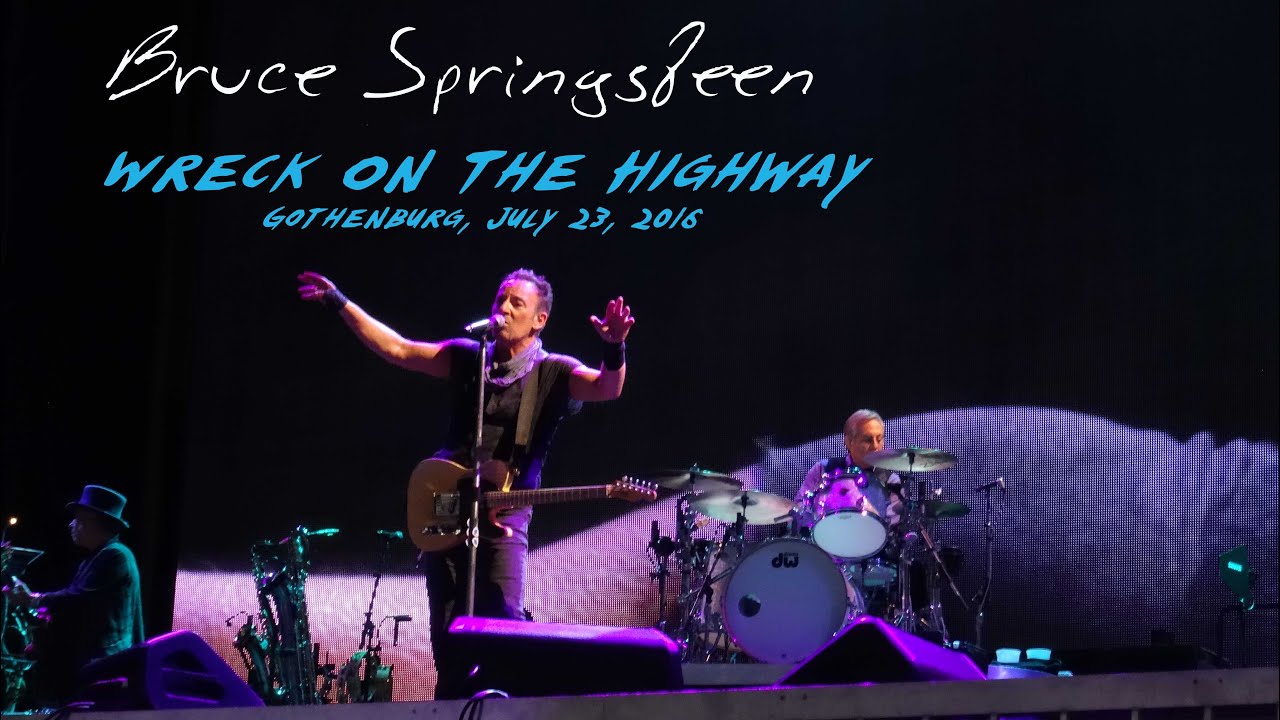 Bruce Springsteen: Wreck On The Highway (with special message) - Gothenburg, July 23, 2016