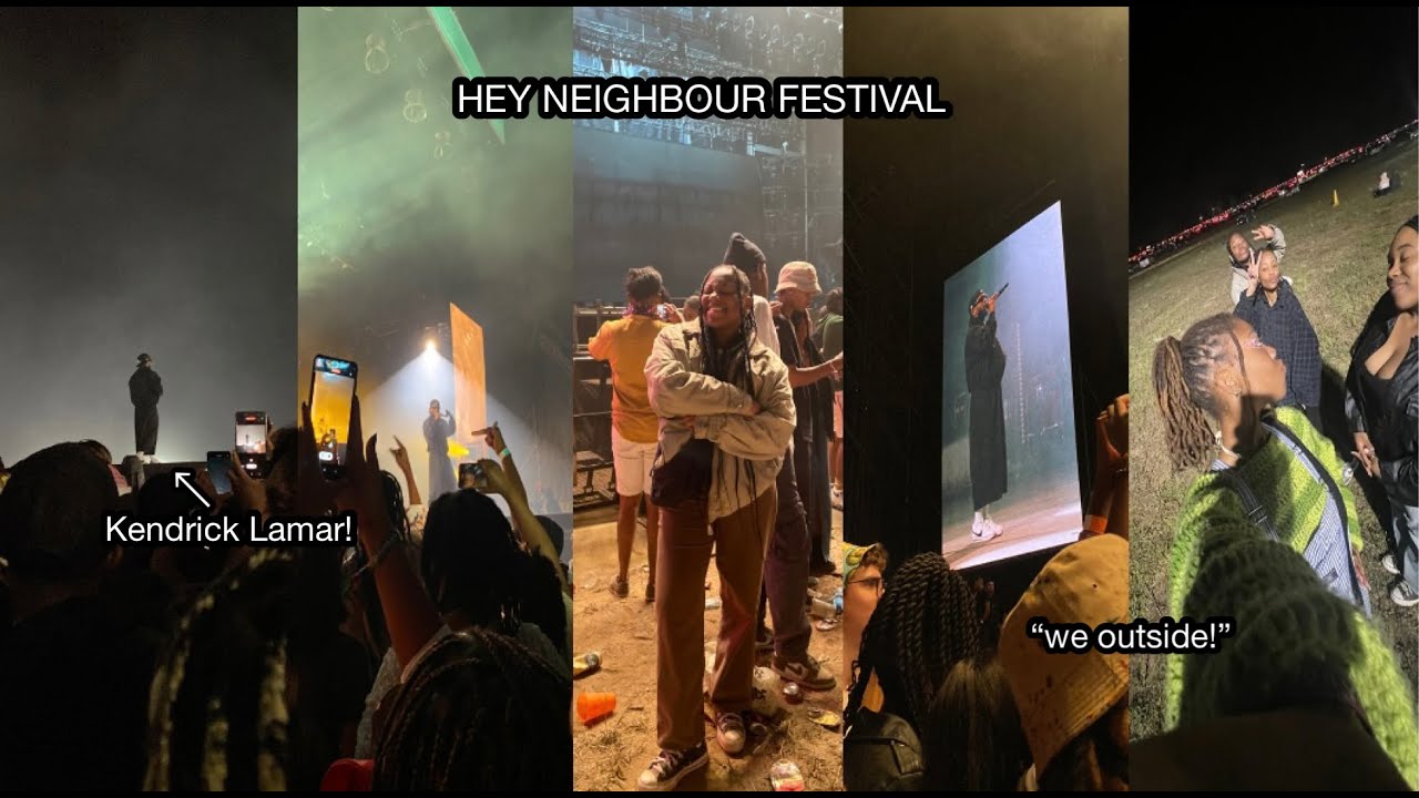 HEY NEIGHBOUR FESTIVAL (my pov) | Kendrick Lamar, Shekinah & more, drinks, rides (still not over it)