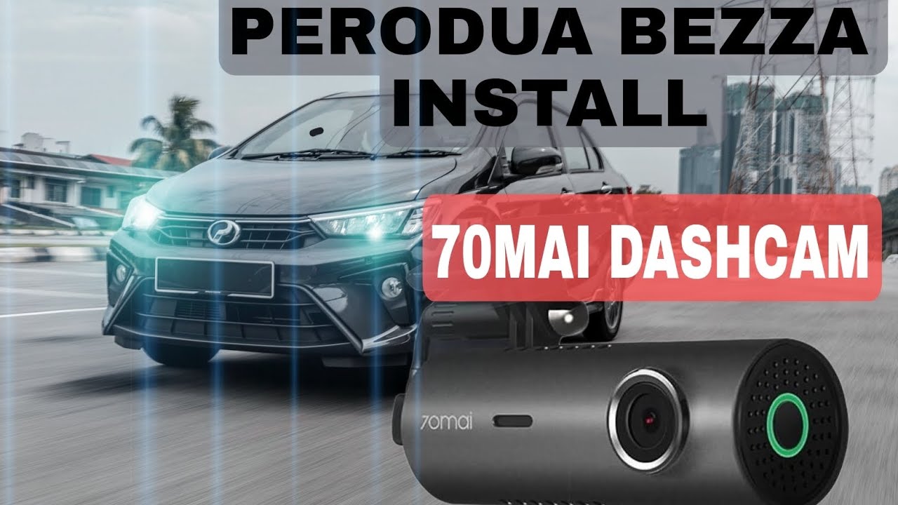 PASANG DASHCAM 70MAI PERODUA BEZZA
