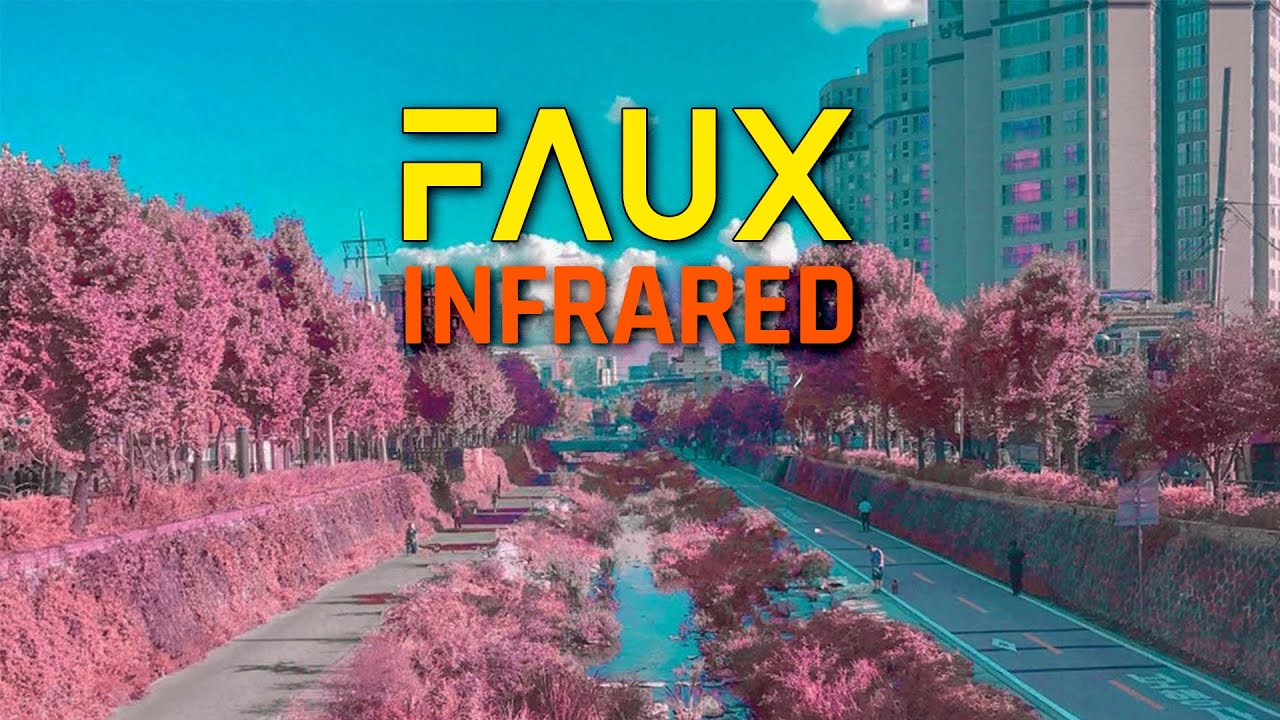 Fake Infrared Photography: How to Fake IR with Regular Photos!