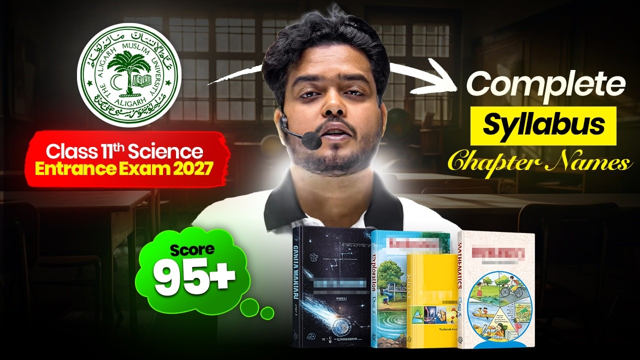 AMU Class 11th Science Entrance Exam 2027 | Complete Syllabus & Chapter Names
