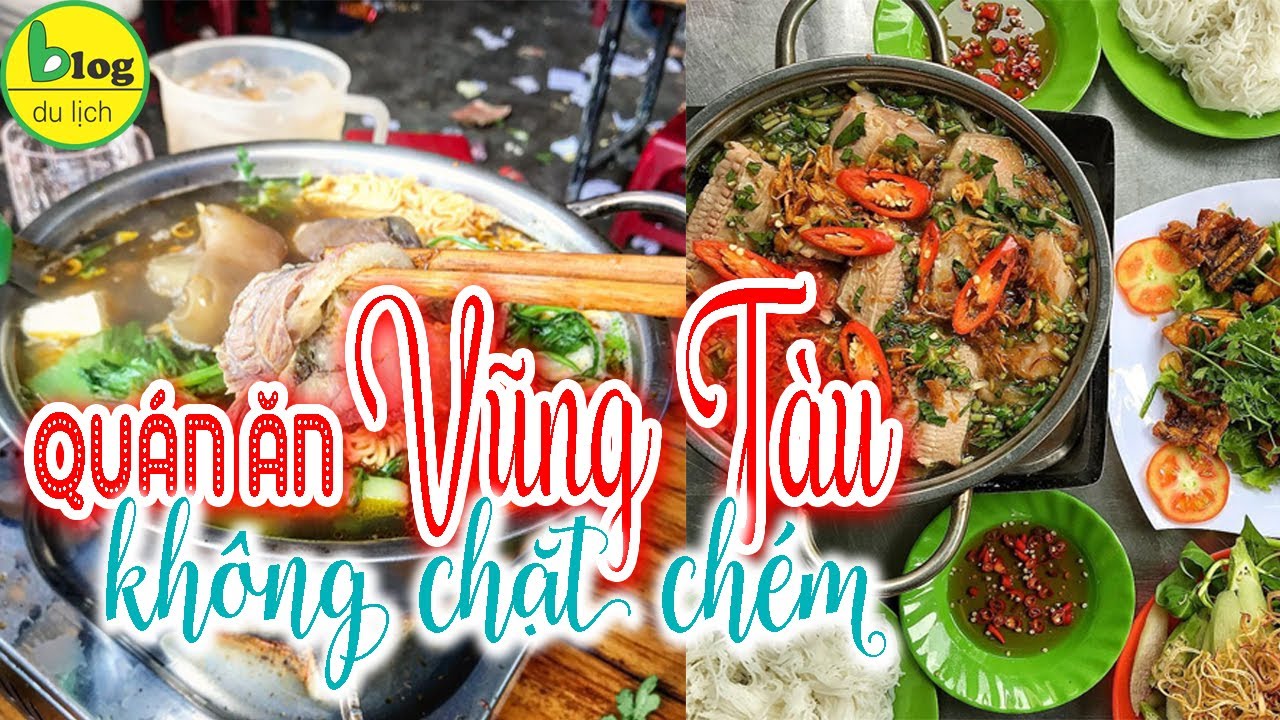 Du lịch Vũng Tàu 2021 - Top 15 quán ăn Vũng Tàu ngon, rẻ, ngay trung tâm không chặt chém