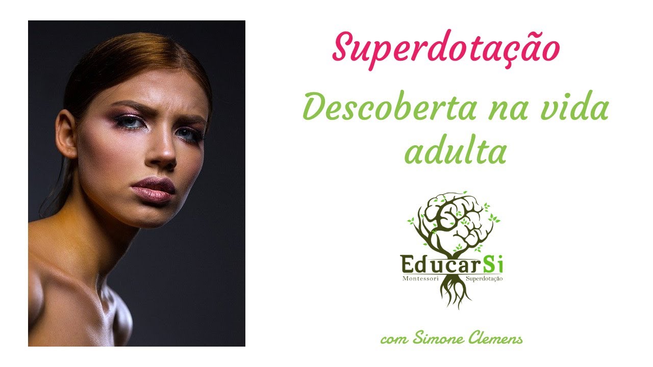 Superdotação  - descoberta na vida adulta