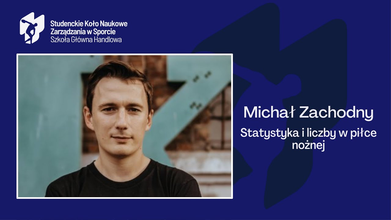 Statystyka i liczby w piłce nożnej - Michał Zachodny. Podcast SKN ZwS #1